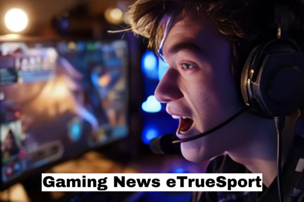 Gaming News eTrueSport