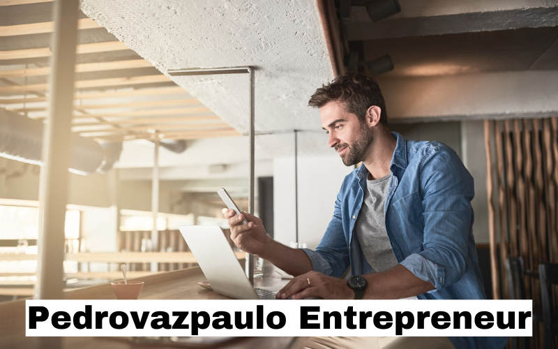 Pedrovazpaulo Entrepreneur